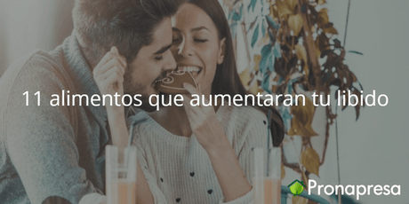 11 alimentos que aumentaran tu libido - Tienda Naturista Pronapresa - Bienestar, Consejos, Dato Curioso, Salud, Salud Sexual, Ultravit