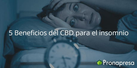5 Beneficios del CBD para el insomnio - Tienda Naturista Pronapresa - Ansiedad, Bienestar, Cannabis, CBD, Consejos, Depresión, Estrés, Insomnio, Naturopatía, Nervios, Nova, Salud, Salud Mental