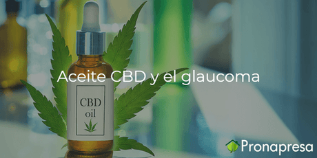 Aceite CBD y el glaucoma - Tienda Naturista Pronapresa - Bienestar, Cannabis, CBD, Consejos, Glaucoma, Nova, Salud