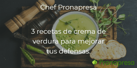 3 recetas de crema de verdura, para mejorar tus defensas. - Tienda Naturista Pronapresa - Bienestar, Consejos, Dieta, Naturopatía, Nutrición, Recetas, Salud, Sistema Digestivo, Sistema Inmunológico