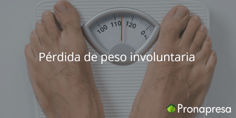 Pérdida de peso involuntaria - Tienda Naturista Pronapresa - Bienestar, Consejos, Nutrición, Obesidad, Salud