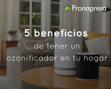 5 beneficios de tener un ozonificador en tu hogar