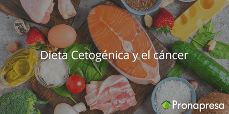 Dieta Cetogénica y el cáncer - Tienda Naturista Pronapresa - Bienestar, Consejos, Desintoxicacion, Detox, Naturopatía, Nutrición, Recetas, Salud