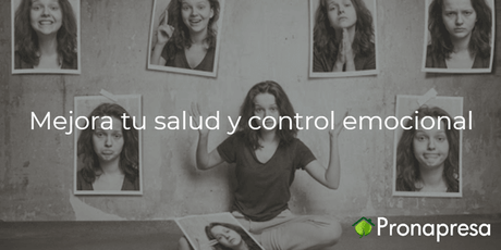 Mejora tu salud y control emocional - Tienda Naturista Pronapresa - Bienestar, Consejos, Dato Curioso, Ejercicio, Insomnio, Migraña, Naturopatía, Nervios, Salud, Salud Mental
