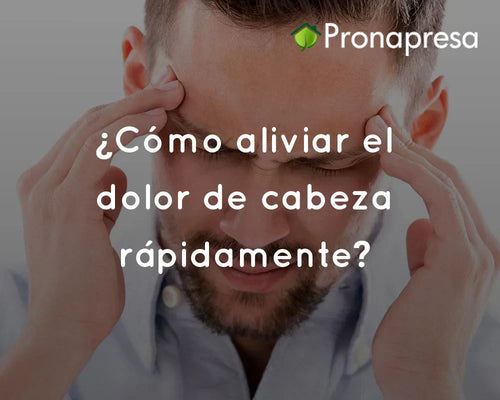 ¿Cómo aliviar el dolor de cabeza rápidamente?