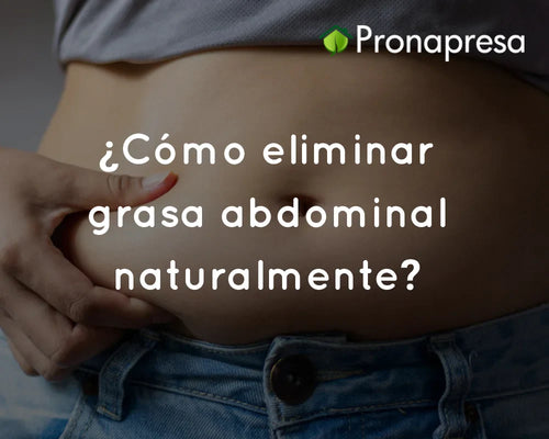 ¿Cómo eliminar grasa abdominal naturalmente?