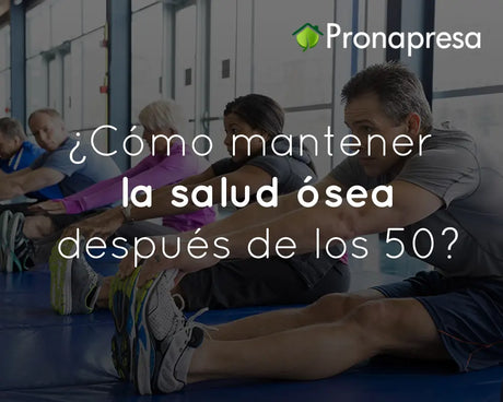 ¿Cómo mantener la salud ósea después de los 50?