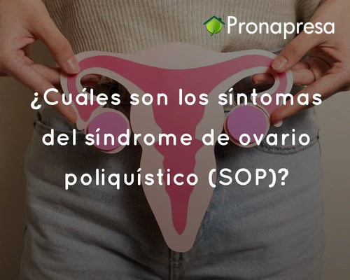 ¿Cuáles son los síntomas del síndrome de ovario poliquístico (SOP)?