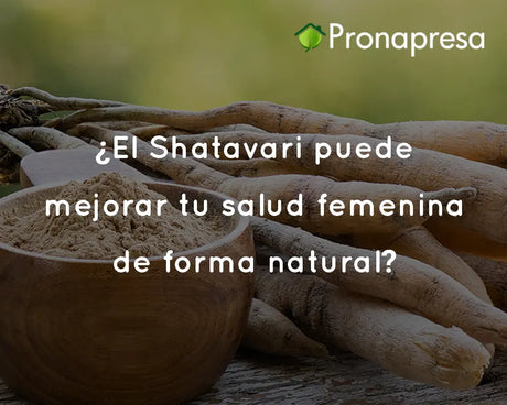 ¿El Shatavari puede mejorar tu salud femenina de forma natural?