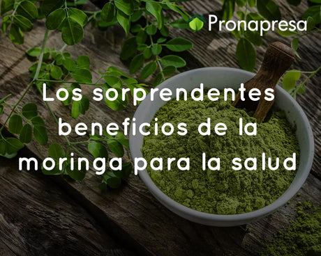 Los sorprendentes beneficios de la moringa para la salud