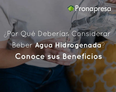 ¿Por qué deberías considerar beber agua hidrogenada Conoce sus beneficios