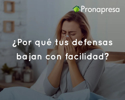 ¿Por qué tus defensas bajan con facilidad?