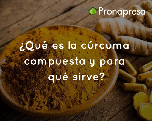 ¿Qué es la cúrcuma compuesta y para qué sirve?