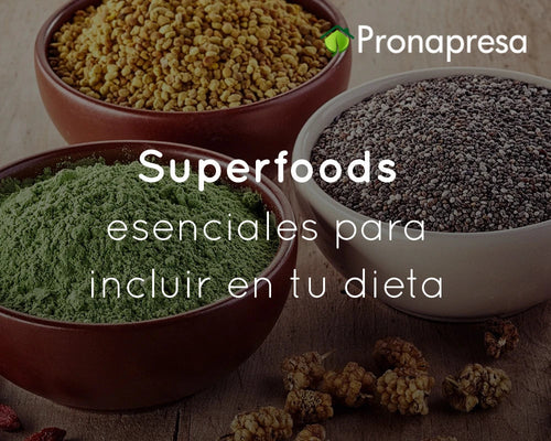 Superfoods esenciales para incluir en tu dieta diaria