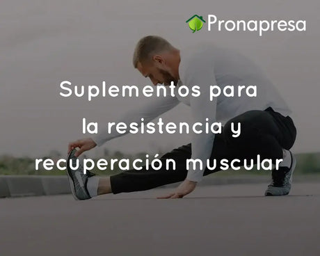 Suplementos para la resistencia y recuperación muscular