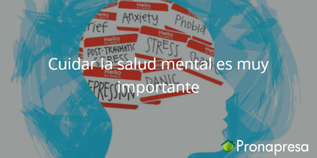 Cuidar la salud mental es muy importante - Tienda Naturista Pronapresa - Bienestar, CBD, Consejos, Depresión, Dolor, Estrés, Insomnio, Nervios, Salud, Salud Mental