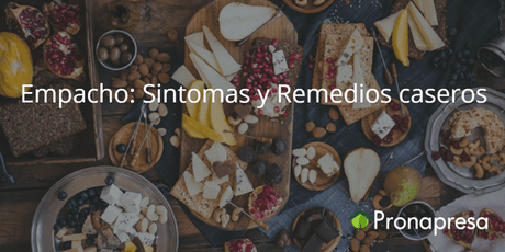 Empacho: Síntomas y Remedios caseros - Tienda Naturista Pronapresa - Bienestar, Consejos, Dato Curioso, Nutrición, Obesidad, Recetas, Salud, Sistema Digestivo