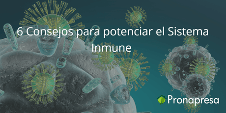 6 Consejos para potenciar el Sistema Inmune - Tienda Naturista Pronapresa - Bienestar, Consejos, Gripa, Naturopatía, Salud, Sistema Inmunológico, Vitamina C
