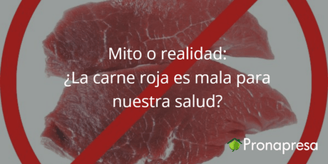 Mito o realidad: ¿La carne roja es mala para nuestra salud? 🥩 - Tienda Naturista Pronapresa - Bienestar, Consejos, Cáncer, Dieta, Estreñimiento, Fibra, Hipertensión, Nutrición, Obesidad, Salud, Sistema Digestivo