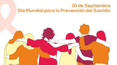 10 de septiembre, Día Mundial de la Prevención del Suicidio - Tienda Naturista Pronapresa - Consejos, Dato Curioso, Salud, Salud Mental