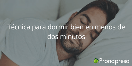 Técnica para dormir en menos de dos minutos - Tienda Naturista Pronapresa - Bienestar, Cansancio, Consejos, Dato Curioso, Insomnio, Salud