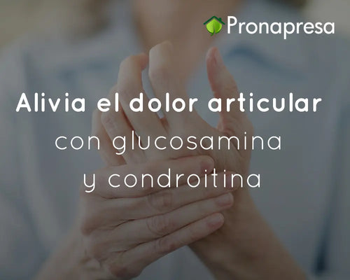 Alivia el dolor articular con glucosamina y condroitina