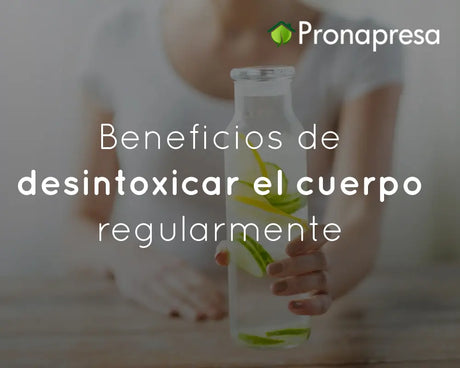 Beneficios de desintoxicar el cuerpo regularmente