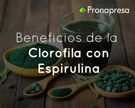 Beneficios de la Clorofila con Espirulina