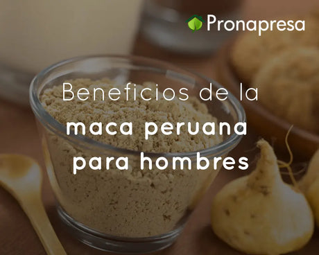  Beneficios de la maca peruana para hombres