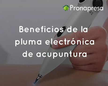 Beneficios de la pluma electrónica de acupuntura