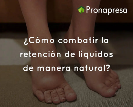 ¿Cómo combatir la retención de líquidos de manera natural?