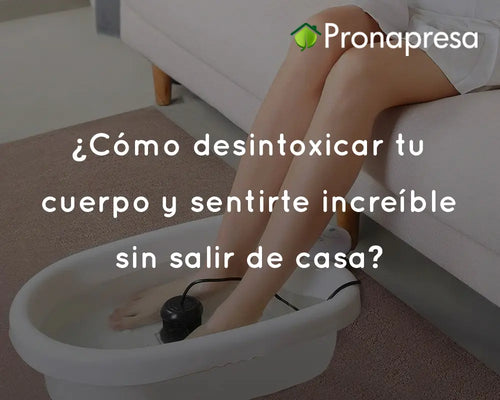 ¿Cómo desintoxicar tu cuerpo y sentirte increíble sin salir de casa?