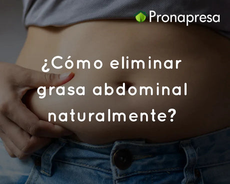 ¿Cómo eliminar grasa abdominal naturalmente?