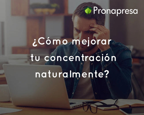 ¿Cómo mejorar tu concentración naturalmente?