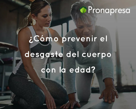 ¿Cómo prevenir el desgaste del cuerpo con la edad?