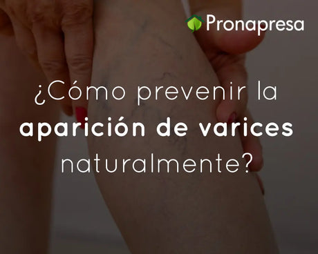 ¿Cómo prevenir la aparición de varices naturalmente?