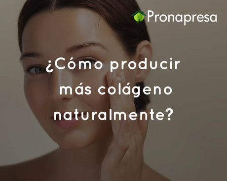 ¿Cómo producir más colágeno naturalmente?