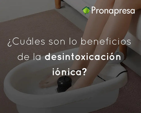  ¿Cuáles son los beneficios de la desintoxicación iónica?