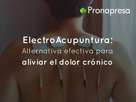 ElectroAcupuntura: Alternativa efectiva para aliviar el dolor crónico 