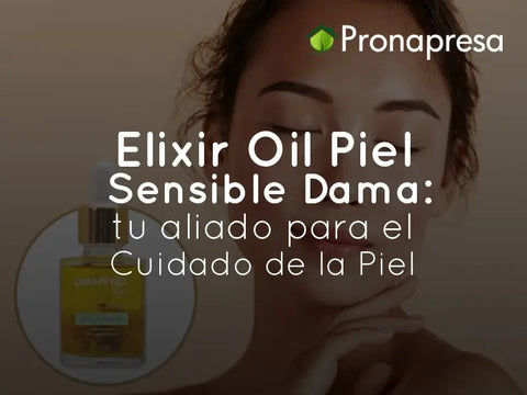 Elixir Oil Piel Sensible Dama: Tu Aliado para el Cuidado de la Piel