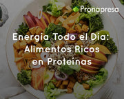 Energía Todo el Día: Alimentos Ricos en Proteínas