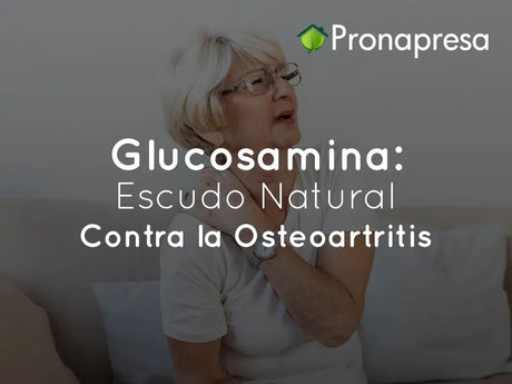 Glucosamina: Escudo Natural Contra la Osteoartritis
