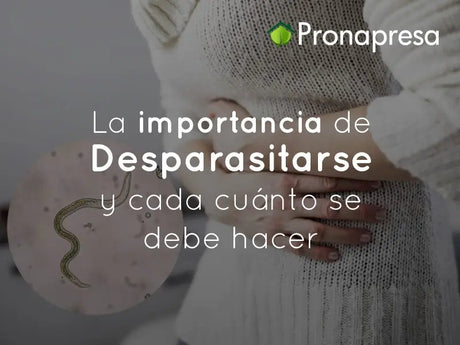 La importancia de desparasitarse y cada cuánto se debe hacer