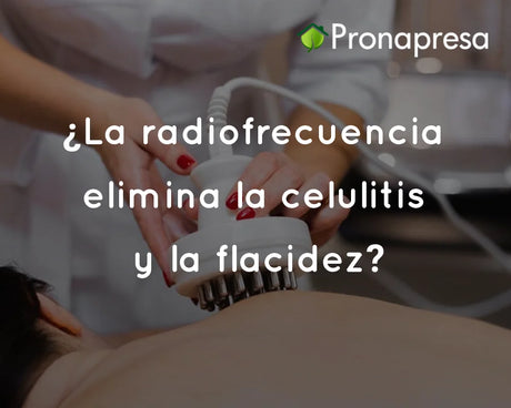 ¿La radiofrecuencia elimina la celulitis y la flacidez?