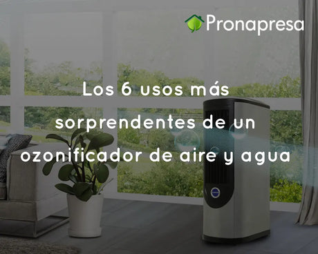 Los 6 usos más sorprendentes de un ozonificador de aire y agua