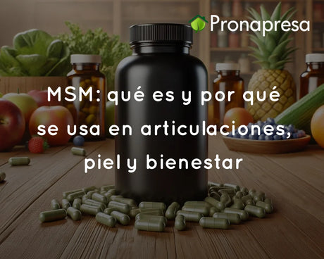 MSM: qué es y por qué se usa en articulaciones, piel y bienestar