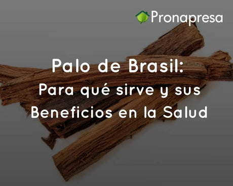 Palo de Brasil: para qué sirve y sus beneficios en la salud