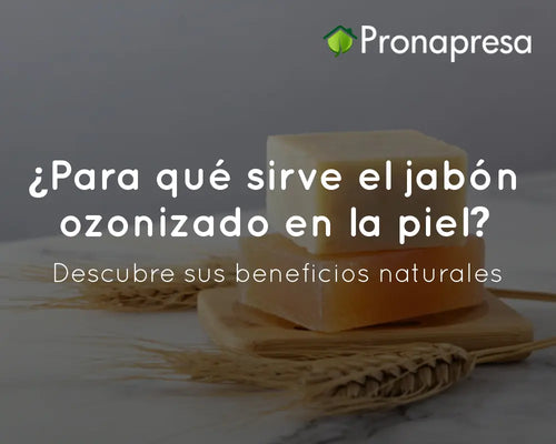¿Para qué sirve el jabón ozonizado en la piel?