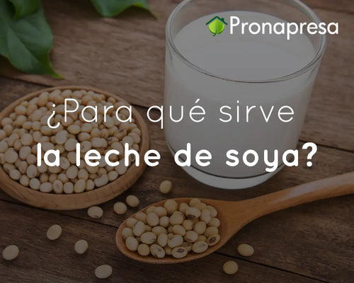 ¿Para que sirve la leche de soya?