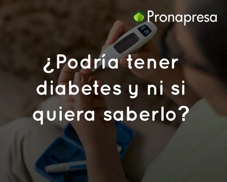 ¿Podría tener diabetes y ni si quiera saberlo?